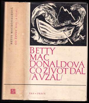 Betty MacDonald: Co život dal (a vzal)