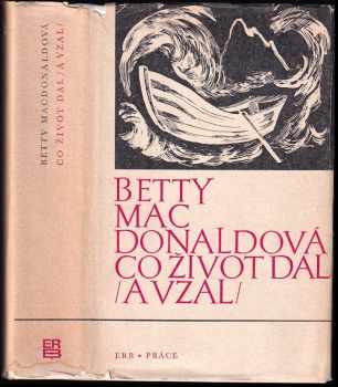 Co život dal (a vzal) - Betty MacDonald (1972, Práce) - ID: 715980