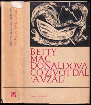 Co život dal (a vzal) - Betty MacDonald (1972, Práce) - ID: 720672