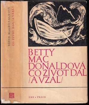 Co život dal (a vzal) - Betty MacDonald (1972, Práce) - ID: 110010