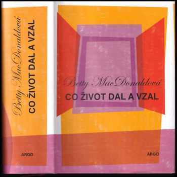 Co život dal a vzal
