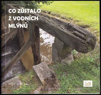 Co zůstalo z vodních mlýnů