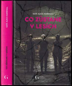 Kate Alice Marshall: Co zůstane v lesích