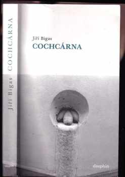 Jiří Bigas: Cochcárna