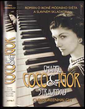 Coco Chanel & Igor Stravinskij : román o ikoně módního světa a slavném skladateli