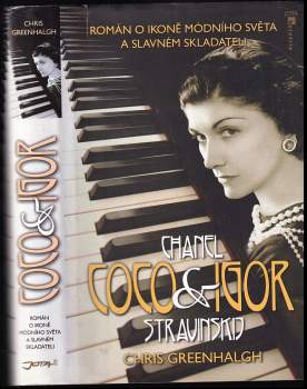 Coco Chanel & Igor Stravinskij : román o ikoně módního světa a slavném skladateli