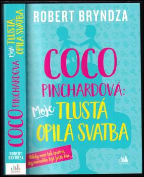 Coco Pinchardová: moje tlustá opilá svatba