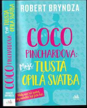 Coco Pinchardová: moje tlustá opilá svatba