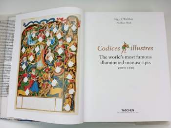 Ingo F Walther: Codices illustres. Die sch�nsten illuminierten Handschriften der Welt 400 bis 1600
