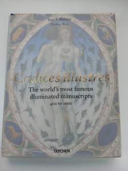 Codices illustres. Die sch�nsten illuminierten Handschriften der Welt 400 bis 1600
