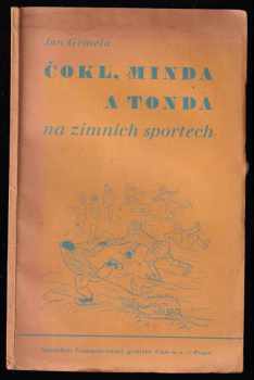 Jan Grmela: Čokl, Minda a Tonda na zimních sportech