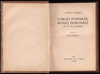 Orison Swett Marden: Cokoli podnikáš, konej dokonale