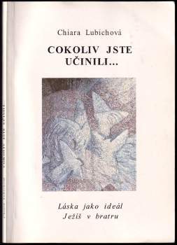 Cokoliv jste učinili