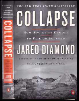 Jared M Diamond: Collapse how societies choose to fail or succeed