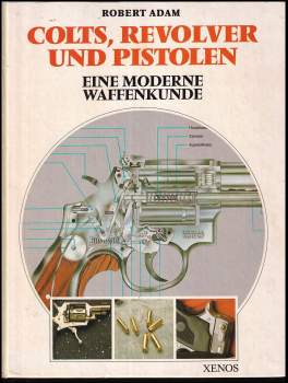 Colts, Revolver und Pistolen