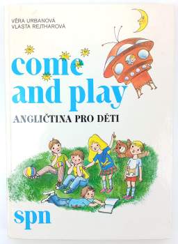 Come and play : angličtina pro děti