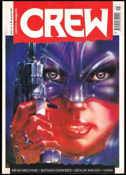 Comics magazín CREW 18/1999 - Mean Machine - Batman Darknes - Devlin Waugh - Hans
