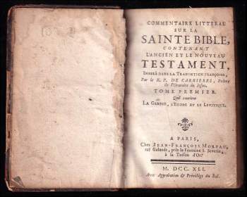 Commentaire litteral sur la Sainte Bible contenant l ́Ancien et le Nouveau Testament inseré dans la traduction française - Tome Premier
