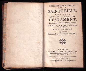 Commentaire litteral sur la Sainte Bible contenant l ́Ancien et le Nouveau Testament inseré dans la traduction française - Tome Septieme