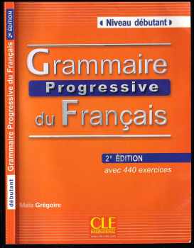 Claire Miquel: Communication progressive Débutant -  2 éd. + Grammaire progressive du francais: Débutant Livre + CD audio, 2. édition