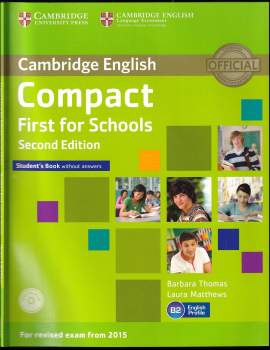 Compact First for Schools Student´s Book without Answers with CD-ROM withTestbank