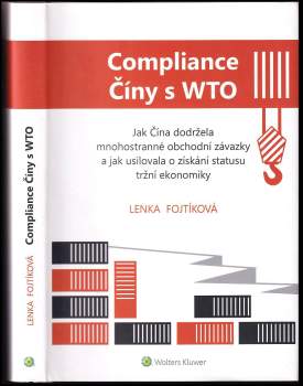 Lenka Fojtíková: Compliance Číny s WTO
