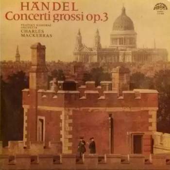 Prague Chamber Orchestra: Concerti Grossi, Op.3 (83 1)