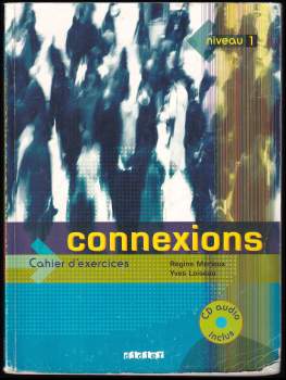 Régine Mérieux: Connexions 1, Cahier d'exercices