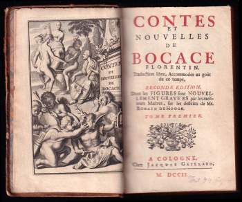 Giovanni Boccaccio: Contes et nouvelles De Bocace Florentin - Traduction libre, accommodée au goût de ce temps - Tome Premier
