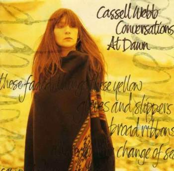 Cassell Webb: Conversations At Dawn