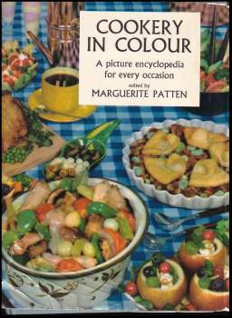 Marguerite Patten: Cookery in Colour - A Picture Encyclopedia for Every Occasion