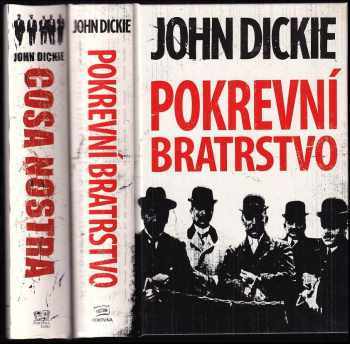 John Dickie: Cosa Nostra + Pokrevní bratrstvo