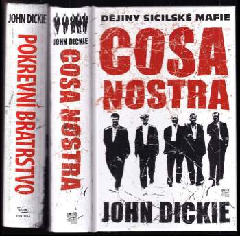 John Dickie: Cosa Nostra + Pokrevní bratrstvo