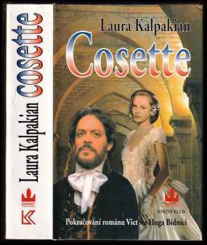 Cosette : pokračování románu Victora Huga Bídníci - Laura Kalpakian (1996, Baronet) - ID: 661417