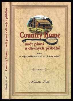 Martin Žák: -svět písní a dávných příběhů, aneb, Ze zajetí velkoměsta až na "konec světa"