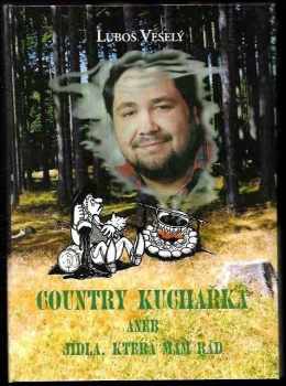 Country kuchařka, aneb, Jídla, která mám rád