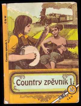 Country zpěvník 1 : 1 - [vydal Miroslav Kozák] - Marko Čermák (1993, G & W) - ID: 712772