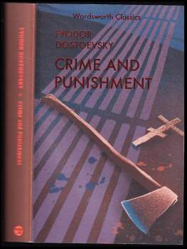 Fedor Michajlovič Dostojevskij: Crime and punishment
