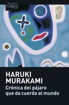 Haruki Murakami: Crónica del pájaro que da cuerda al mundo