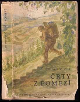 Črty z pomezí - Jan Suchl (1962, Severočeské krajské nakladatelství) - ID: 287571