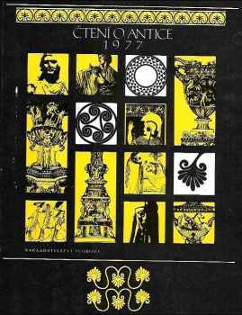 Jindřich Kovařík: Čtení o antice : pro členy Kruhu přátel antiky. Rok 1977