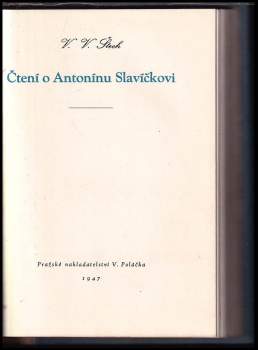 V. V Štech: Čtení o Antonínu Slavíčkovi