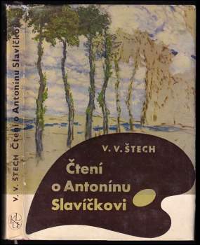 V. V Štech: Čtení o Antonínu Slavíčkovi