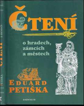 Čtení o hradech, zámcích a městech - Eduard Petiška (1997, Knižní klub) - ID: 532004