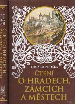 Eduard Petiška: Čtení o hradech, zámcích a městech