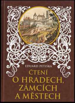 Eduard Petiška: Čtení o hradech, zámcích a městech