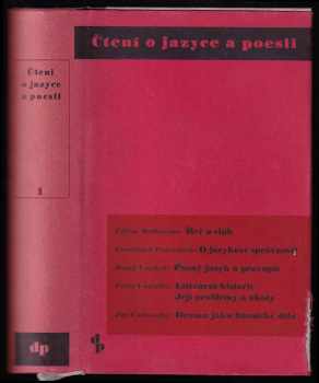 Čtení o jazyce a poesii : sv. 1 - Josef Vachek, Felix Vodička, Jiří Veltruský, Vilem Mathesius, František Trávníček (1942, Družstevní práce) - ID: 304041