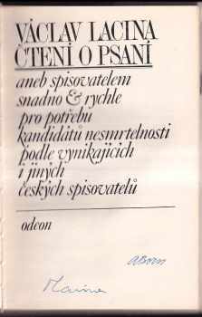 Václav Lacina: Čtení o psaní, aneb, spisovatelem snadno &amp; rychle pro potřebu kandidátů nesmrtelnosti podle vynikajících i jiných českých spisovatelů (PODPIS ADOLF BORN A VÁCLAV LACINA)