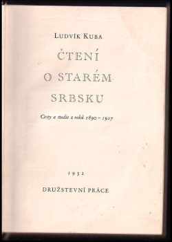 Ludvík Kuba: Čtení o starém Srbsku
