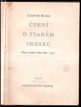 Ludvík Kuba: Čtení o starém Srbsku